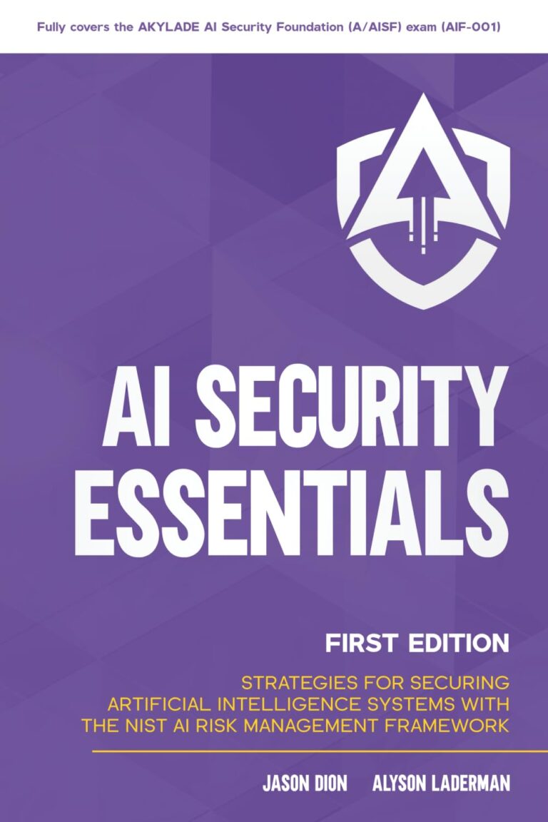 61PWRr9ayL. SL1500 AI Security Essentials: Strategies for Securing Artificial Intelligence Systems with the NIST AI Risk Management Framework (Artificial Intelligence (AI) Security) Edu Expertise Hub Security & Encryption