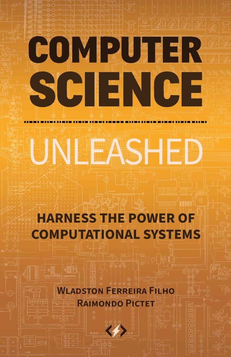 7131zAuGgL. SL1360 Computer Science Unleashed: Harness the Power of Computational Systems Edu Expertise Hub Computer science