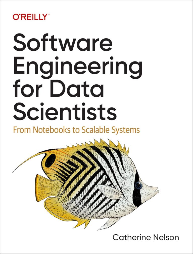 1756827794 81UICijjY6L. SL1500 Software Engineering for Data Scientists: From Notebooks to Scalable Systems Edu Expertise Hub Software
