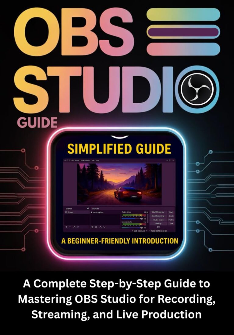 1757080199 61oKx7H8xTL. SL1430 OBS STUDIO GUIDE: A Complete Step-by-Step Guide to Mastering OBS Studio for Recording, Streaming, and Live Production Edu Expertise Hub Digital Audio Video & Photography