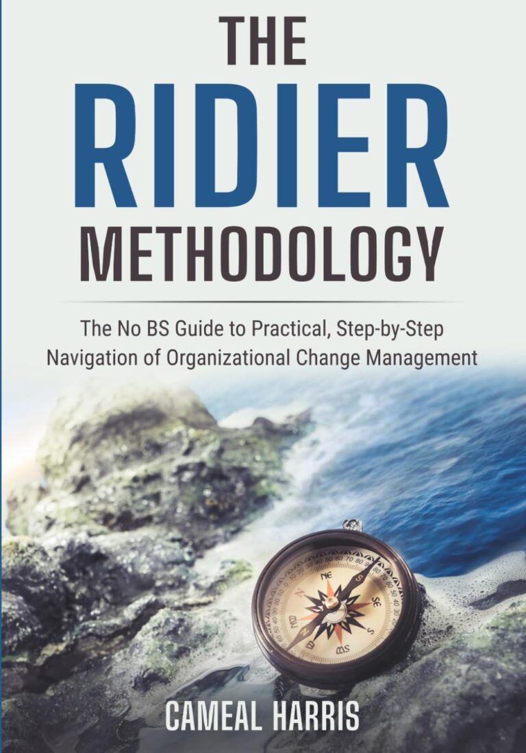 1757152651 61dtUDrJPEL. SL1430 The RIDIER Methodology: The No BS Guide: To Practical, Step-by-Step Navigation of Organizational Change Management Edu Expertise Hub Processes & Infrastructure
