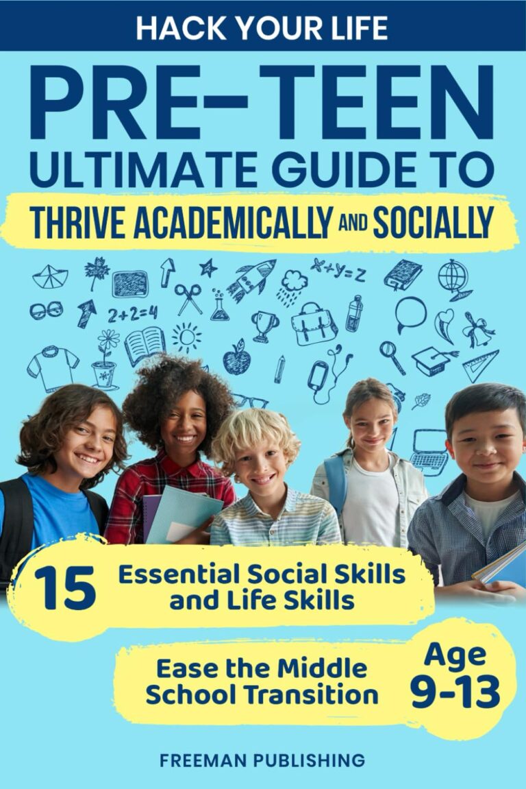 1757224749 71VaYhefrrL. SL1499 Hack Your Life Pre-Teen Ultimate Guide to Thrive Academically and Socially: 15 Essential Social Skills and Life Skills to Ease the Middle School Transition Age 9-13 Edu Expertise Hub Skills