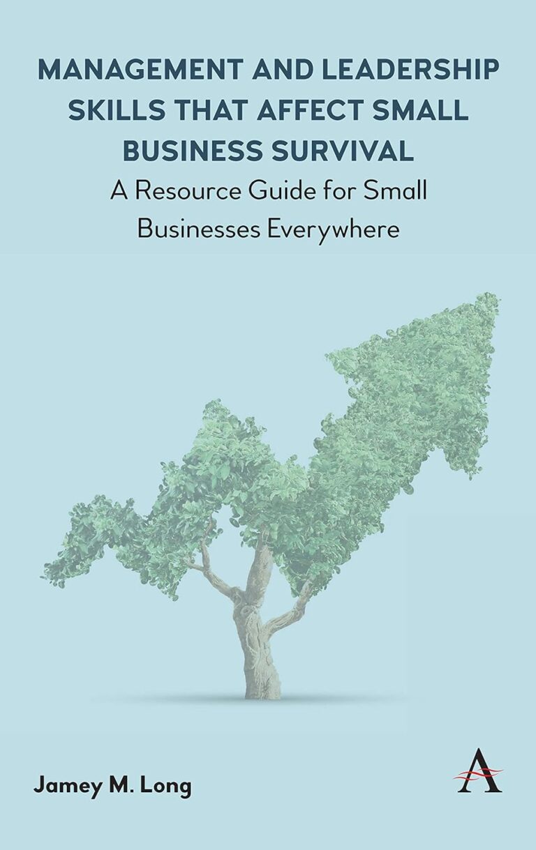 1757693786 71O48sqsw7L. SL1500 Management and Leadership Skills that Affect Small Business Survival: A Resource Guide for Small Businesses Everywhere Edu Expertise Hub Management & Leadership