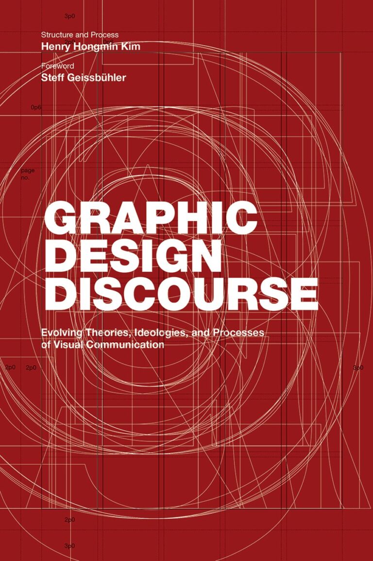 1757765405 81ZmBcPY8wL. SL1352 Graphic Design Discourse: Evolving Theories, Ideologies, and Processes of Visual Communication (academic reader with 75 seminal texts across disciplines) Edu Expertise Hub Graphics & Design