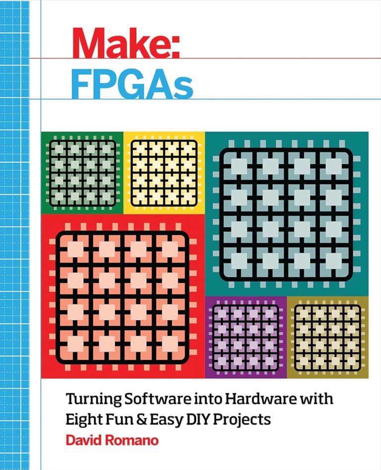 1757801486 91SHYrS5g1L. SL1500 Make: FPGAs: Turning Software into Hardware with Eight Fun and Easy DIY Projects Edu Expertise Hub Hardware & DIY