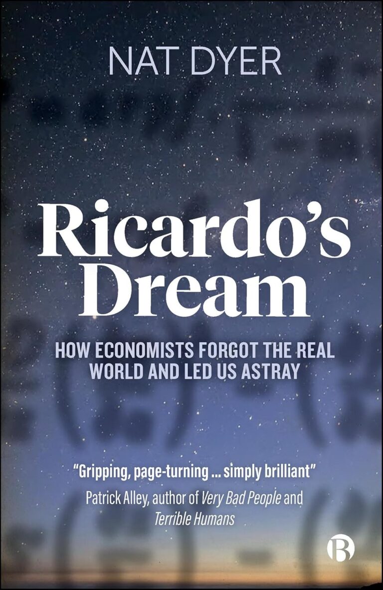 1758126546 81LJesqAb0L. SL1500 Ricardo’s Dream: How Economists Forgot the Real World and Led Us Astray Edu Expertise Hub Economics