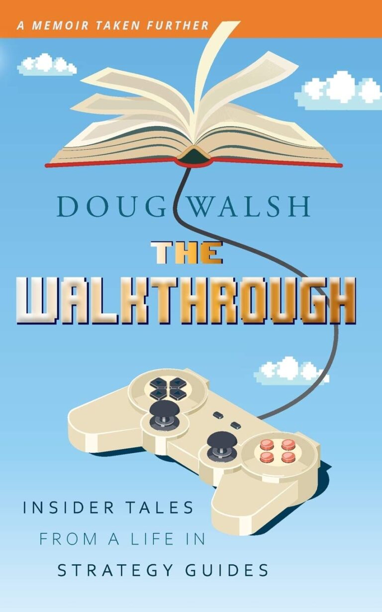 1758306424 61CUQgLdt2L. SL1360 The Walkthrough: Insider Tales from a Life in Strategy Guides Edu Expertise Hub Games & Strategy Guides