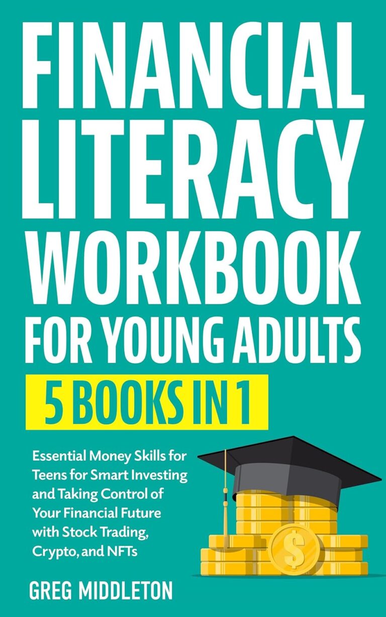 1758306838 71dpj9NgQiL. SL1500 Financial Literacy Workbook For Young Adults: 5 in 1 - Essential Money Skills for Teens for Smart Investing and Taking Control of Your Financial Future ... and NFTs (Investing for Beginners 8) Edu Expertise Hub Investing