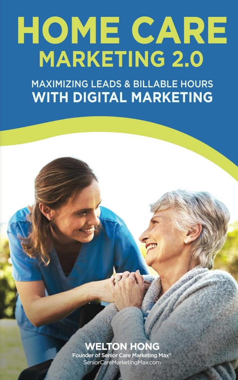 1758487656 71382pTtnIL. SL1500 Home Care Marketing 2.0: Maximizing Leads & Billable Hours with Digital Marketing Edu Expertise Hub digital marketing