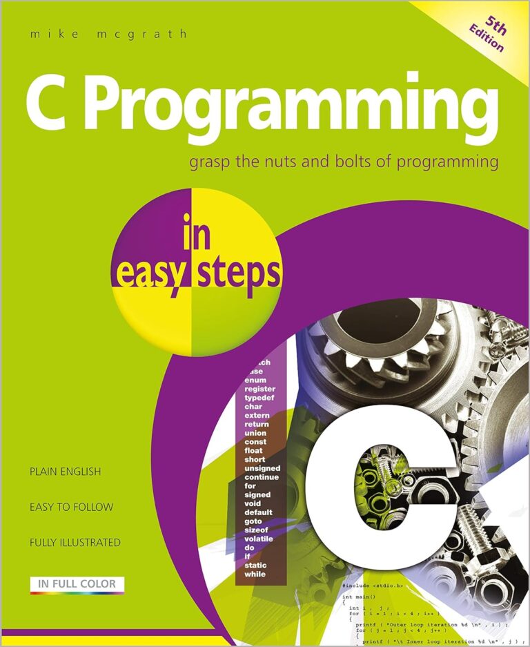 1758595171 81ORgQ6z4yL. SL1500 C Programming in easy steps: Updated for the GNU Compiler version 6.3.0 Edu Expertise Hub Programming languages