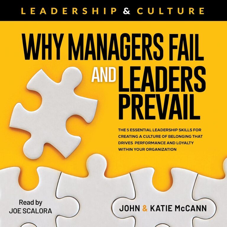 1758739603 81vGqWMNQgL. SL1500 Leadership & Culture: Why Managers Fail and Leaders Prevail: The 5 Essential Leadership Skills for Creating a Culture of Belonging that Drives Performance and Loyalty Within Your Organization Edu Expertise Hub Business Culture