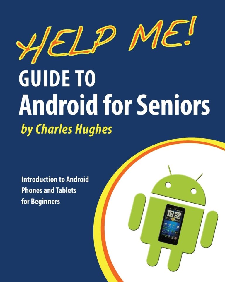 1759064058 61lY1JaUqIL. SL1360 Help Me! Guide to Android for Seniors: Introduction to Android Phones and Tablets for Beginners Edu Expertise Hub Mobile phones