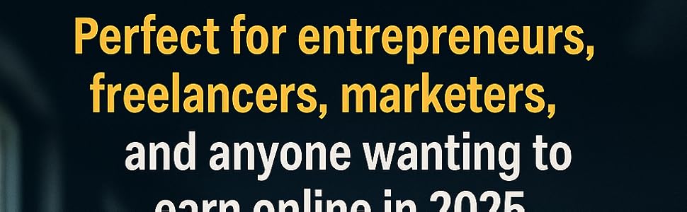 Perfect for entrepreneurs, freelancers, marketers, and anyone wanting to earn online