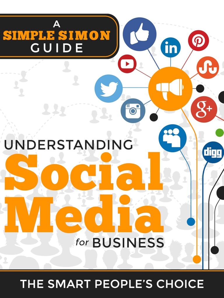 1759317606 811NS4EIBAL. SL1500 Understanding Social Media Marketing For Business: A Simple Simon Guide on Marketing With Twitter, Facebook, Instagram, Linkedin and other Social media platforms. Edu Expertise Hub Social Media for Business
