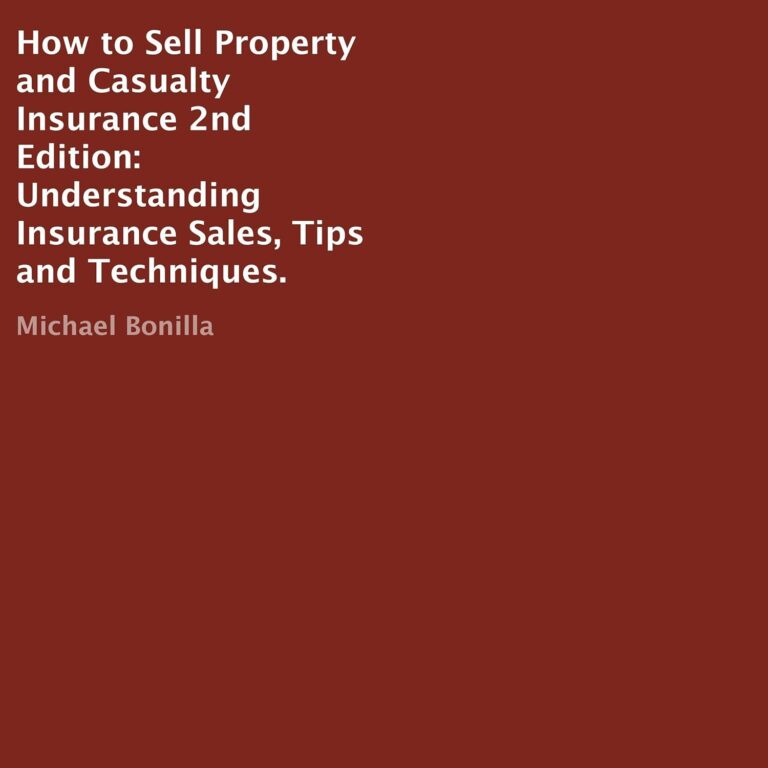 1759569241 71EoUnljcCL. SL1500 How to Sell Property and Casualty Insurance 2nd Edition: Understanding Insurance Sales, Tips and Techniques Edu Expertise Hub Insurance