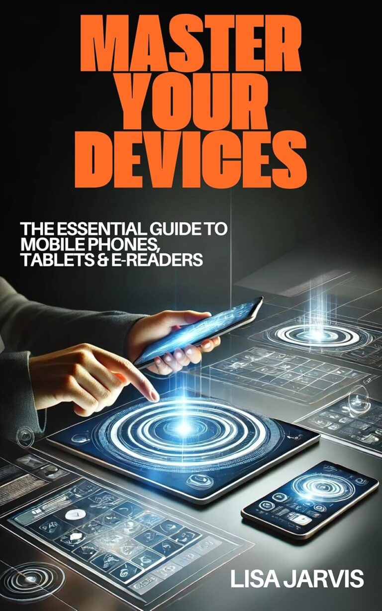1759677185 81ZToTk C9L. SL1500 Master Your Devices: The Essential Guide to Mobile Phones, Tablets & E-Readers Edu Expertise Hub Mobile phones