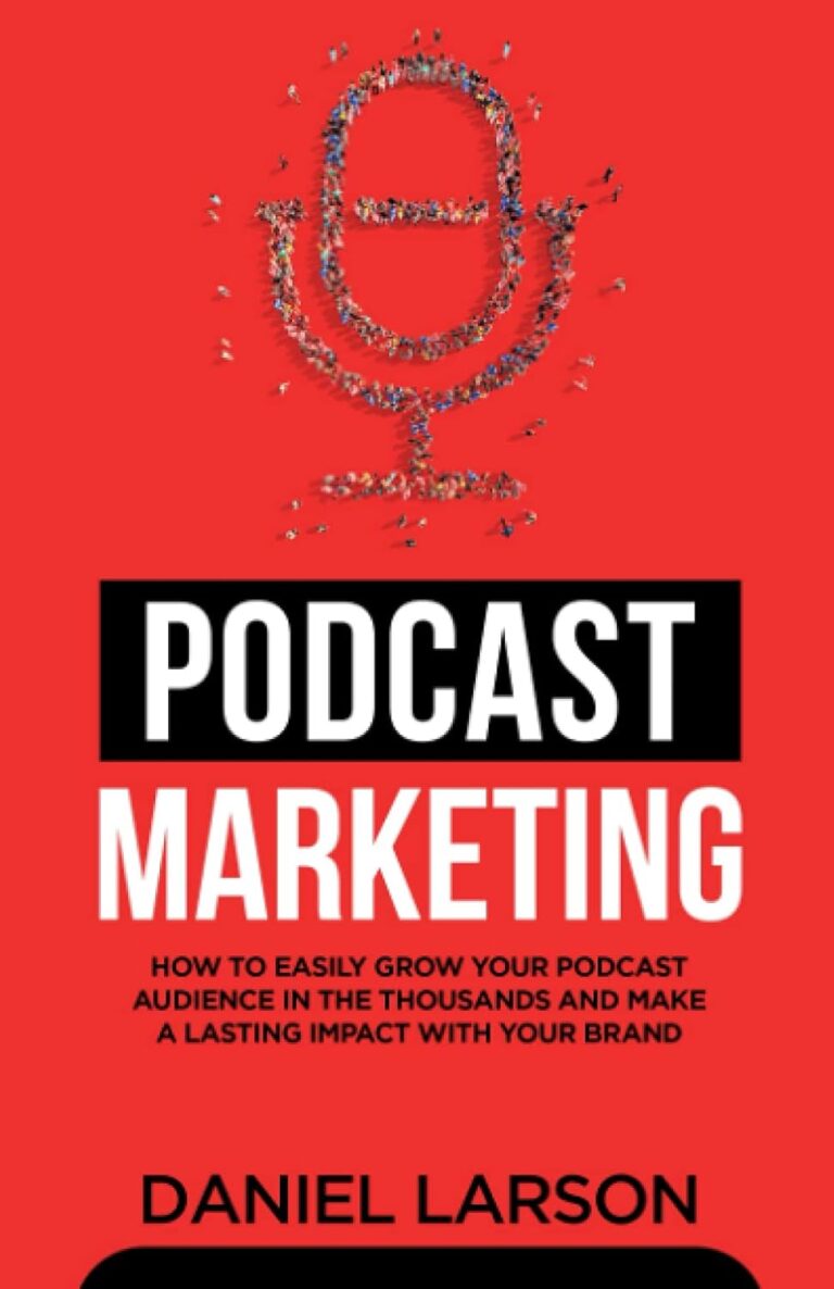 1760291337 61oGJvyE0TS. SL1500 Podcast Marketing: How to Easily Grow Your Audience in the Thousands and Make a Lasting Impact with Your Brand Edu Expertise Hub Podcasts & Webcasts