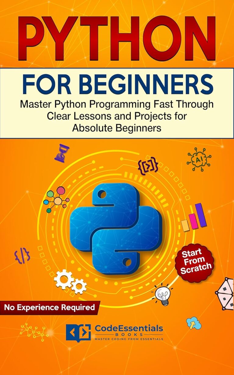 1760470781 81n8i0M4X6L. SL1500 Python for Beginners: Master Python Programming Fast Through Clear Lessons and Projects for Absolute Beginners Edu Expertise Hub Programming