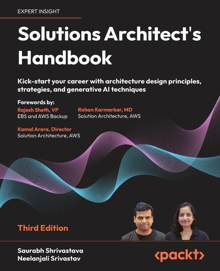 1760651351 71gxlpK7qJL. SL1360 Solutions Architect's Handbook: Kick-start your career with architecture design principles, strategies, and generative AI techniques Edu Expertise Hub Generative AI