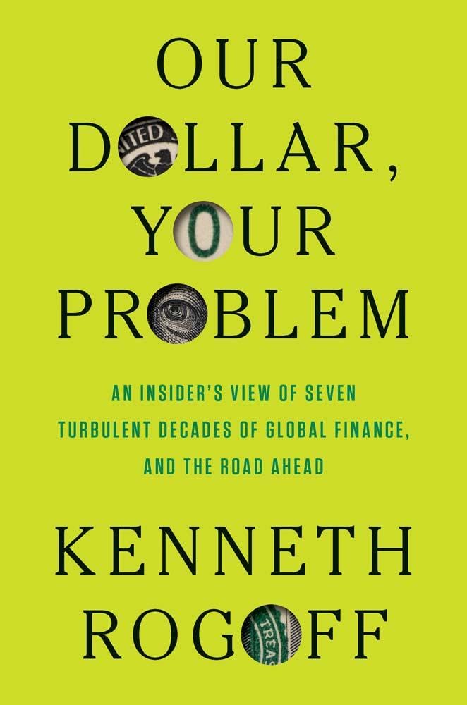 Our Dollar, Your Problem: An Insider’s View of Seven Turbulent Decades of Global Finance, and the Road Ahead 1761336947 511v9BaLeLL. SL1000 Our Dollar, Your Problem: An Insider's View of Seven Turbulent Decades of Global Finance, and the Road Ahead Edu Expertise Hub Economics