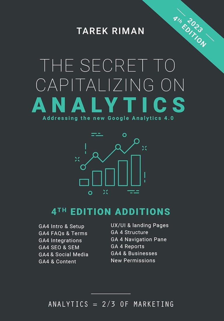 The Secret to Capitalizing on Analytics: A Web Analytics Approach for Beginners 1761445445 71Co40SlpXL. SL1500 The Secret to Capitalizing on Analytics: A Web Analytics Approach for Beginners Edu Expertise Hub Web Marketing