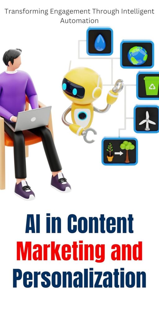 AI in Content Marketing and Personalization: Transforming Engagement Through Intelligent Automation! 1761625825 71lXKDZ2vAL. SL1500 AI in Content Marketing and Personalization: Transforming Engagement Through Intelligent Automation! Edu Expertise Hub Ai in Marketing