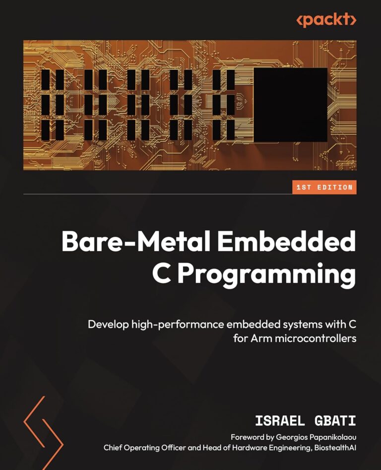 1761805621 81H5P0RK5dL. SL1500 Bare-Metal Embedded C Programming: Develop high-performance embedded systems with C for Arm microcontrollers Edu Expertise Hub Programming languages