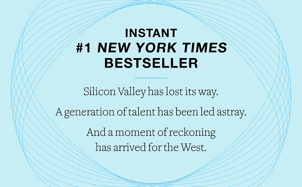 #1 NYT Bestseller. Silicon Valley has lost its way.