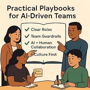 Practical playbook for AI-driven teams