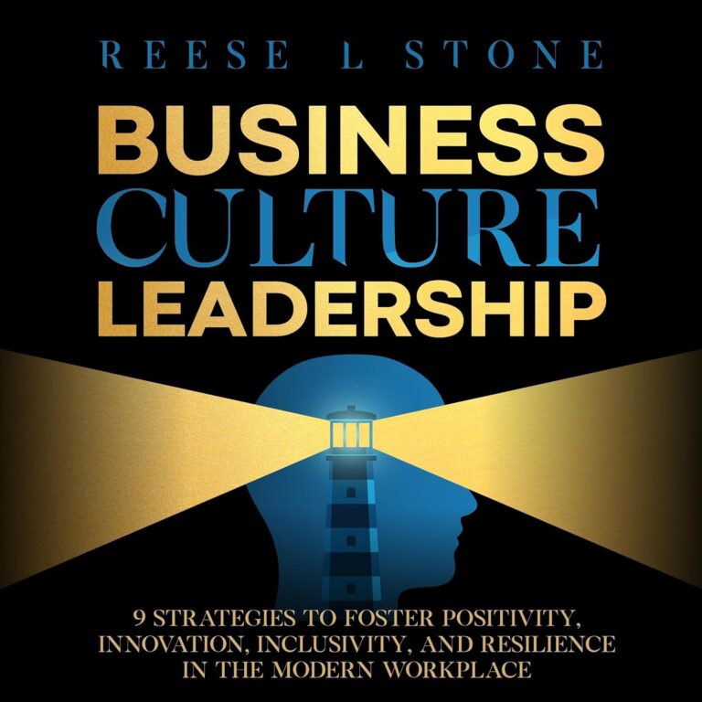 1761986355 81aYBojWQLL. SL1500 Business Culture Leadership: 9 Strategies to Foster Positivity, Innovation, Inclusivity, and Resilience in the Modern Workplace Edu Expertise Hub Business Culture