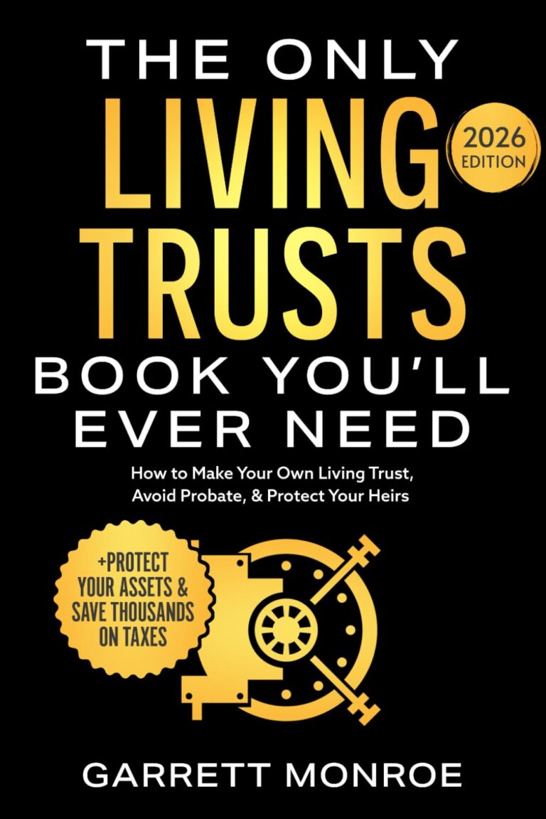 The Only Living Trusts Book You’ll Ever Need: How to Make Your Own Living Trust, Avoid Probate & Protect Your Heirs (Plus Protect Your Assets & Save Thousands on Taxes) (Wealth Strategy) 1762202765 61tKQfe ccL. SL1499 The Only Living Trusts Book You’ll Ever Need: How to Make Your Own Living Trust, Avoid Probate & Protect Your Heirs (Plus Protect Your Assets & Save Thousands on Taxes) (Wealth Strategy) Edu Expertise Hub Investing