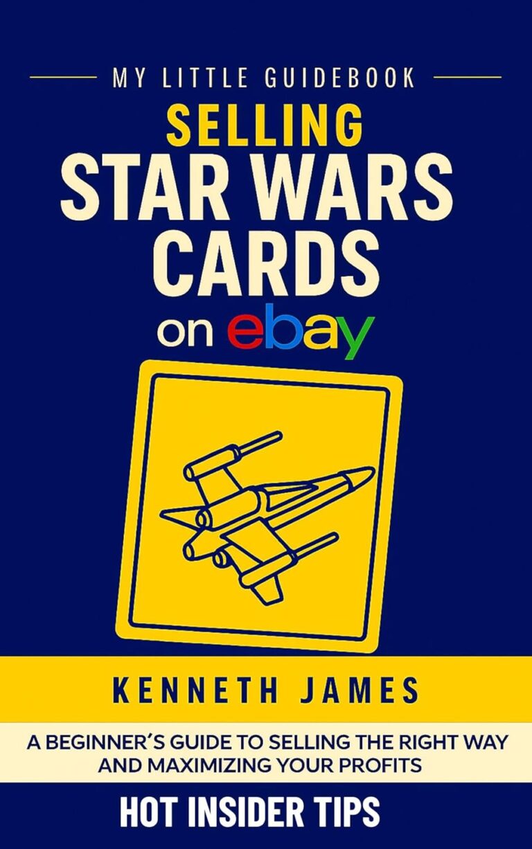 Selling Star Wars Cards on eBay (2025/2026 Edition): How to List, Ship, and Profit from Vintage, Modern, and Collector Edition Star Wars Trading Cards (My Little Guidebook) 1762239005 71Iib3vDpsL. SL1500 Selling Star Wars Cards on eBay (2025/2026 Edition): How to List, Ship, and Profit from Vintage, Modern, and Collector Edition Star Wars Trading Cards (My Little Guidebook) Edu Expertise Hub eBay