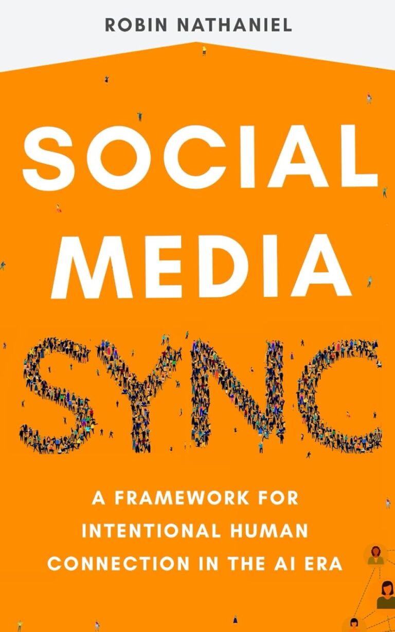 1762455424 61tRjMREfTL. SL1500 Social Media SYNC: A Framework for Intentional Human Connection in the AI Era Edu Expertise Hub Social Media for Business