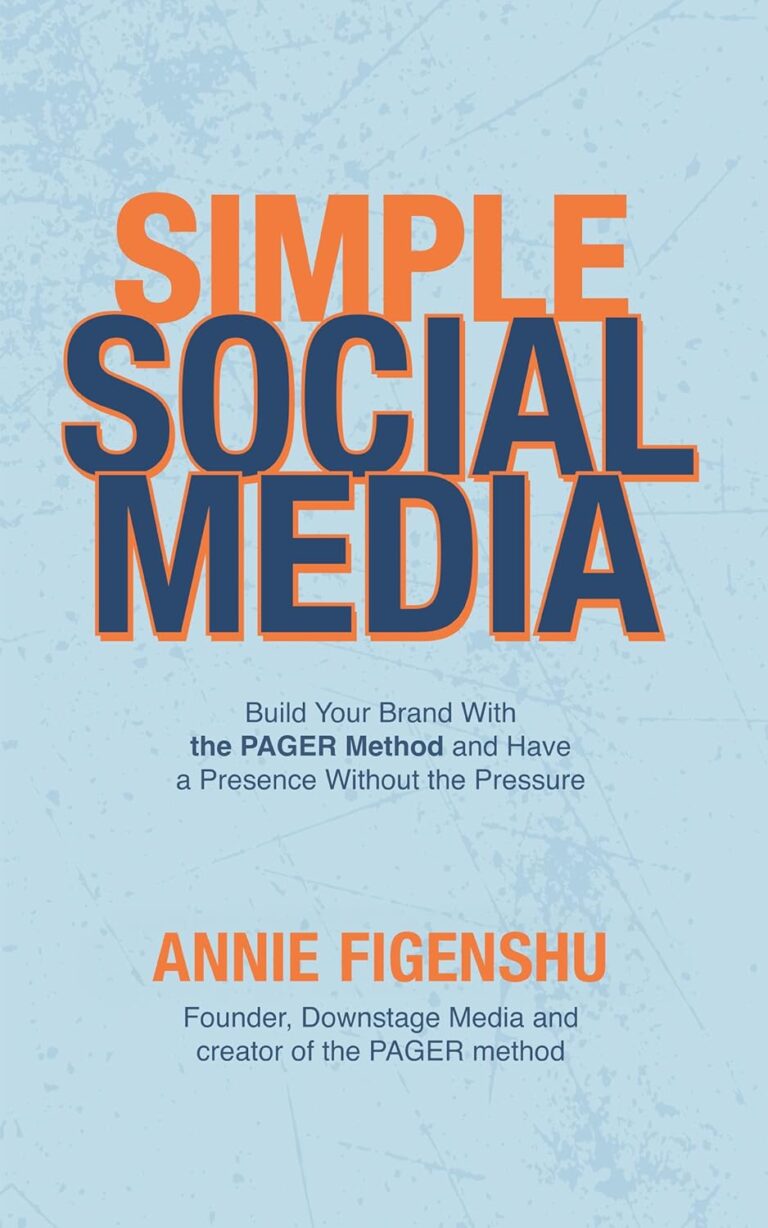 1762852279 711LYO6taRL. SL1500 Simple Social Media: Build your brand with the PAGER method and have a presence without the pressure Edu Expertise Hub Social Media for Business