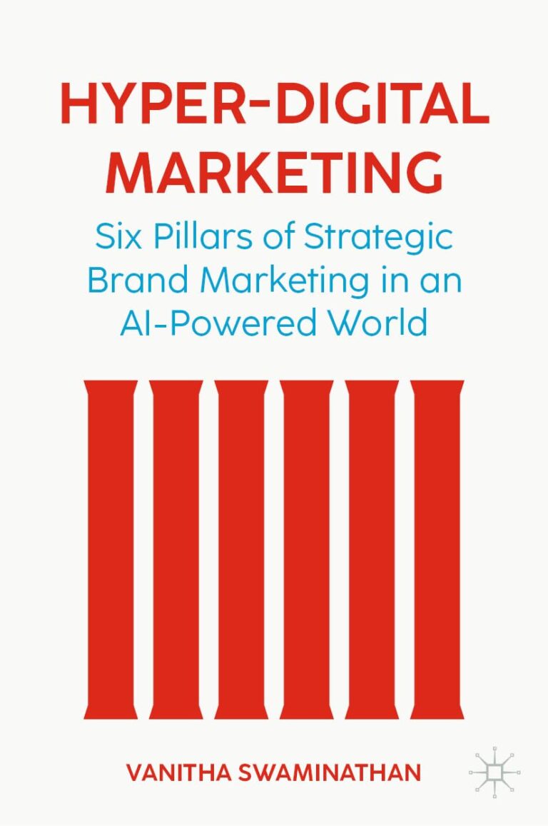 1762888340 61QrdpXyTML. SL1246 Hyper-Digital Marketing: Six Pillars of Strategic Brand Marketing in an AI-Powered World Edu Expertise Hub Web Marketing