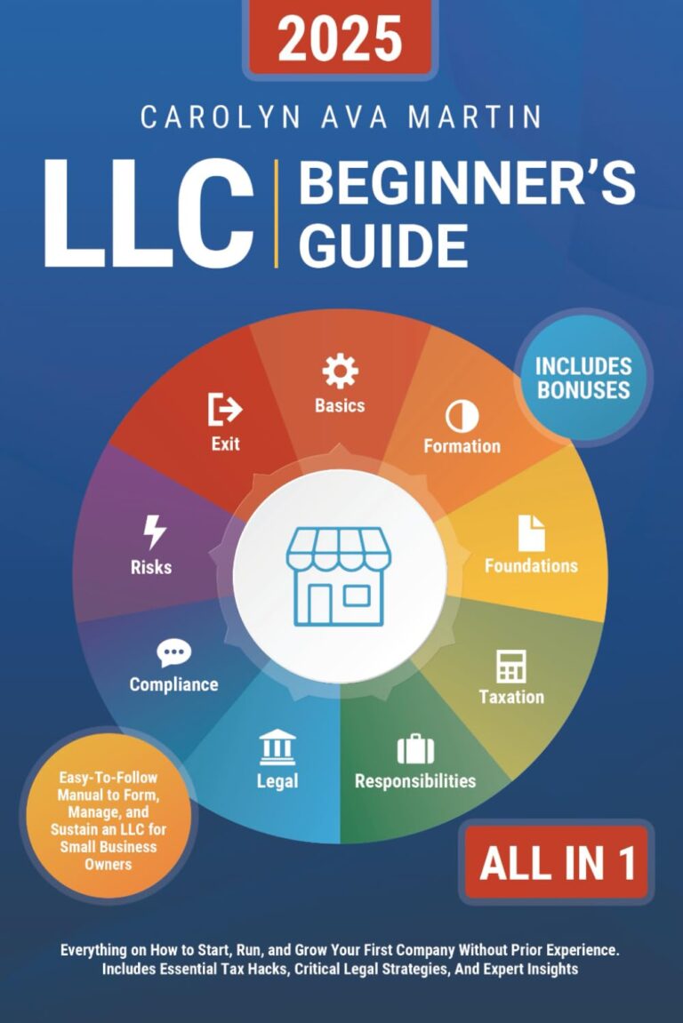 1763753825 61SXdyvdqKL. SL1499 LLC Beginner's Guide [All-in-1]: Everything on How to Start, Run, and Grow Your First Company Without Prior Experience. Includes Essential Tax Hacks, Critical Legal Strategies, and Expert Insights Edu Expertise Hub Small Business & Entrepreneurship