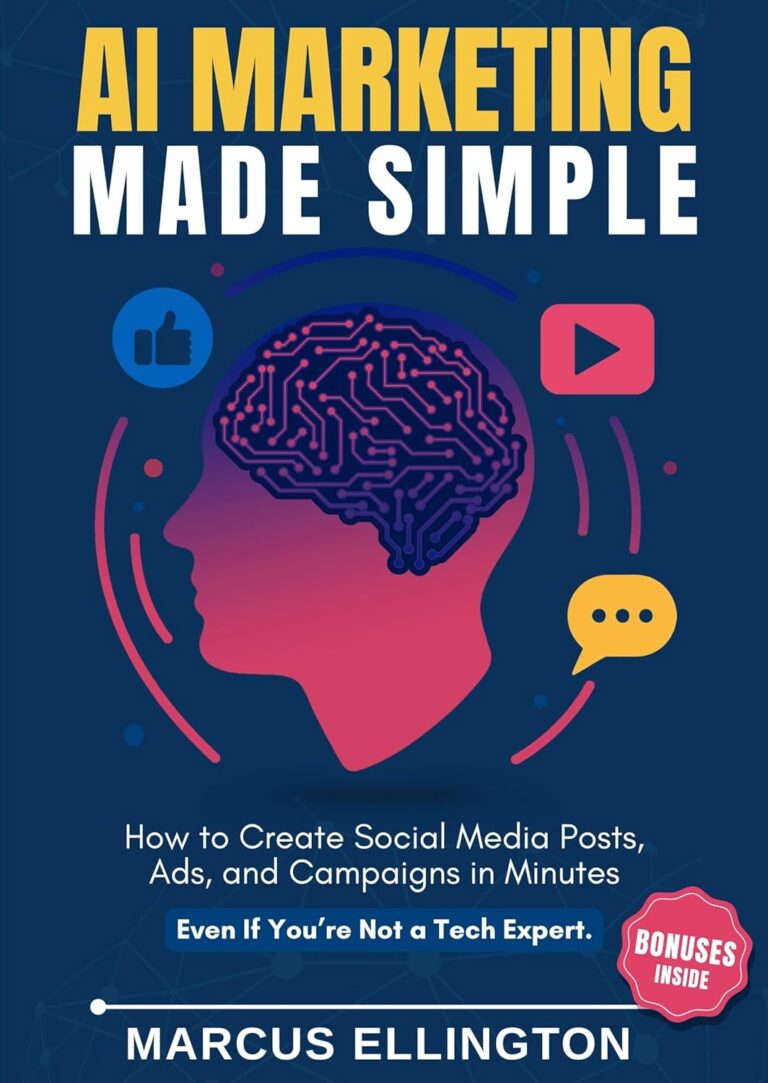 1764042479 7126BNEv6ML. SL1500 AI Marketing Made Simple: How to Create Social Media Posts, Ads, and Campaigns in Minutes — Even If You’re Not a Tech Expert. Edu Expertise Hub Ai in Marketing