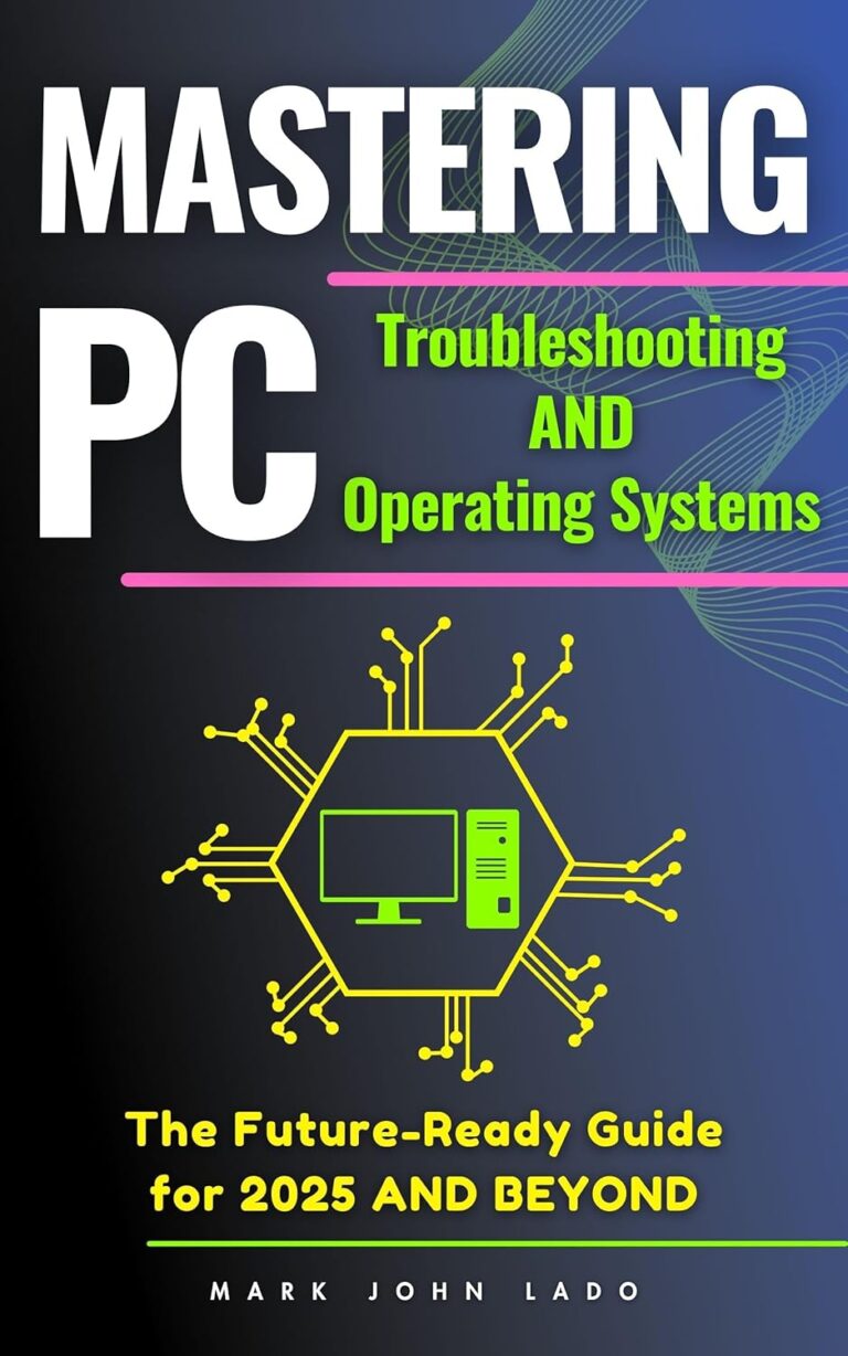 1764222245 71ANEvtYhQL. SL1500 Mastering PC Troubleshooting and Operating Systems: The Future-Ready Guide for 2025 Edu Expertise Hub Operating systems