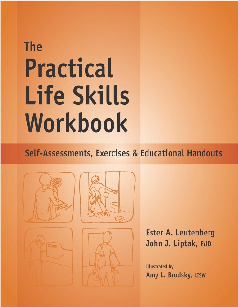The Practical Life Skills Workbook – Reproducible Self-Assessments, Exercises & Educational Handouts (Mental Health & Life Skills Workbook Series) 1764403111 71f0ORMUMGL. SL1500 The Practical Life Skills Workbook - Reproducible Self-Assessments, Exercises & Educational Handouts (Mental Health & Life Skills Workbook Series) Edu Expertise Hub Skills