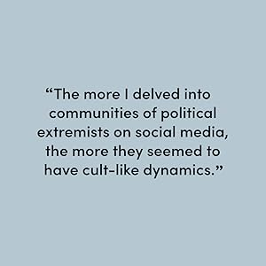 Political extremists on social media seemed to have cult-like dynamics.