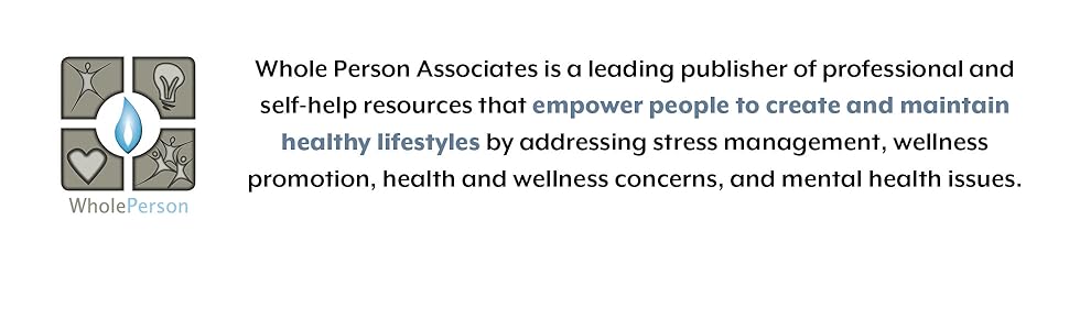 Whole Person Associates is a leading publisher of professional and self-help resources.