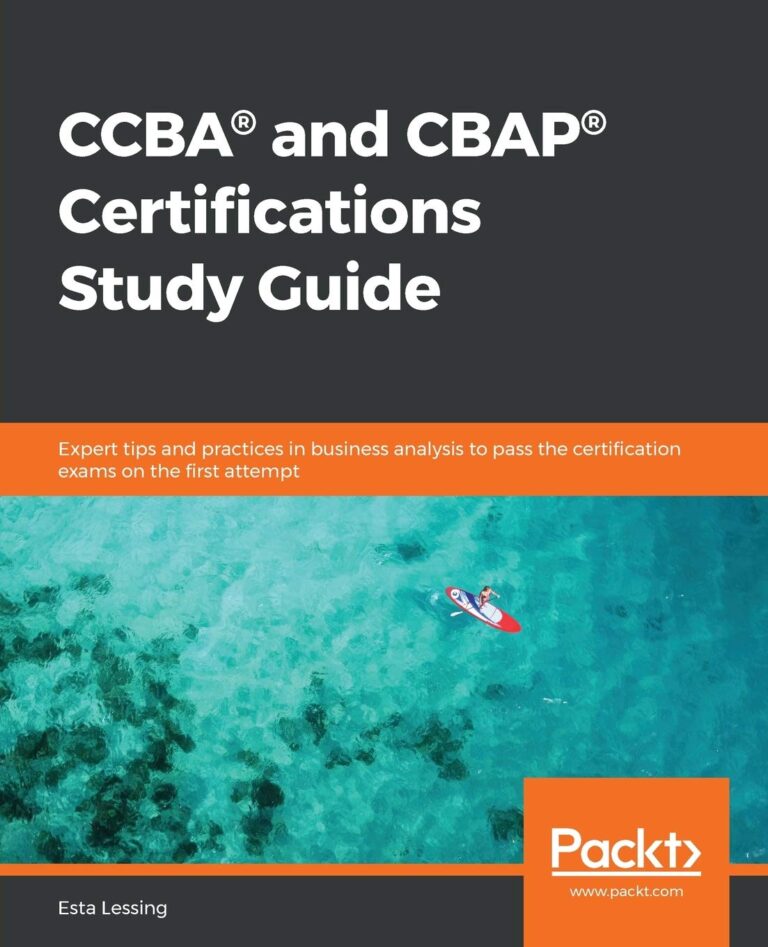 717wme0sfL. SL1360 CCBA® and CBAP® Certifications Study Guide: Expert tips and practices in business analysis to pass the certification exams on the first attempt Edu Expertise Hub IT Certification