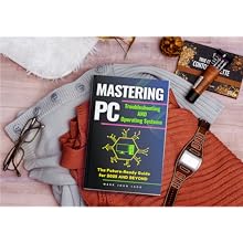 Mastering PC Troubleshooting and 