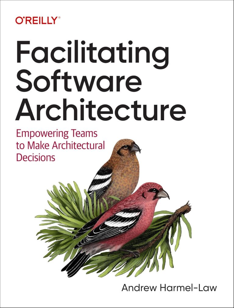 1764835742 81KwZqSCtGL. SL1500 Facilitating Software Architecture: Empowering Teams to Make Architectural Decisions Edu Expertise Hub Operating systems
