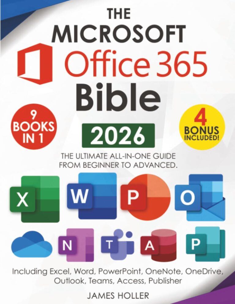 1764980040 61WVTD3ofuL. SL1294 The Microsoft Office 365 Bible: The Most Updated and Complete Guide to Excel, Word, PowerPoint, Outlook, OneNote, OneDrive, Teams, Access, and Publisher from Beginners to Advanced Edu Expertise Hub Software