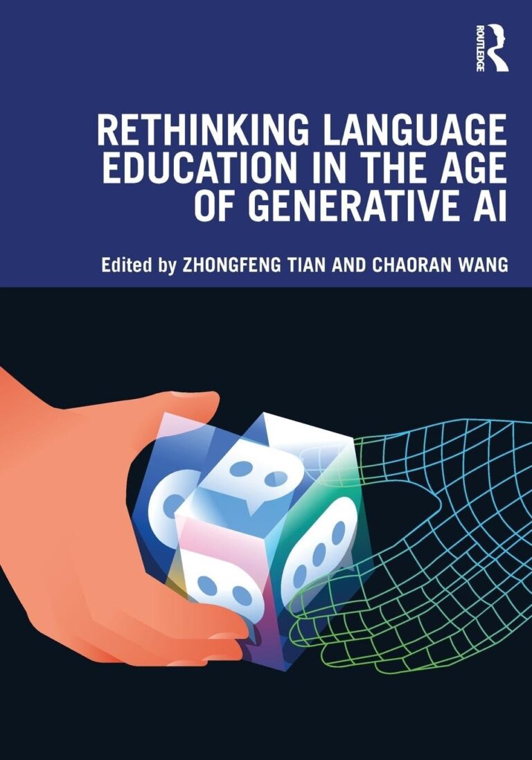 Rethinking Language Education in the Age of Generative AI 1765052157 61cPV1f0NoL. SL1360 Rethinking Language Education in the Age of Generative AI Edu Expertise Hub Generative AI